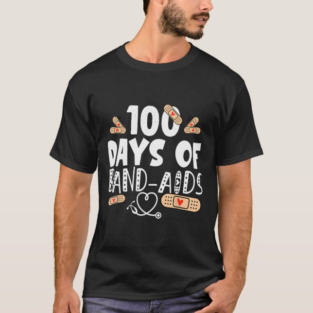 100 days of band-aids - school nurse 100 days of s T-Shirt (Front)
