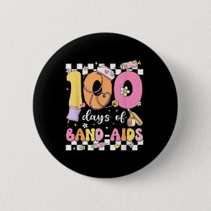 100 Days Of Band Aids School Nurse 100th Day Of 2 Inch Round Button