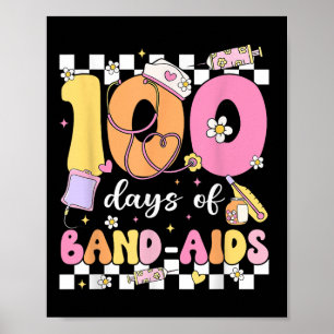100 Days Of Band Aids School Nurse 100th Day Of Poster