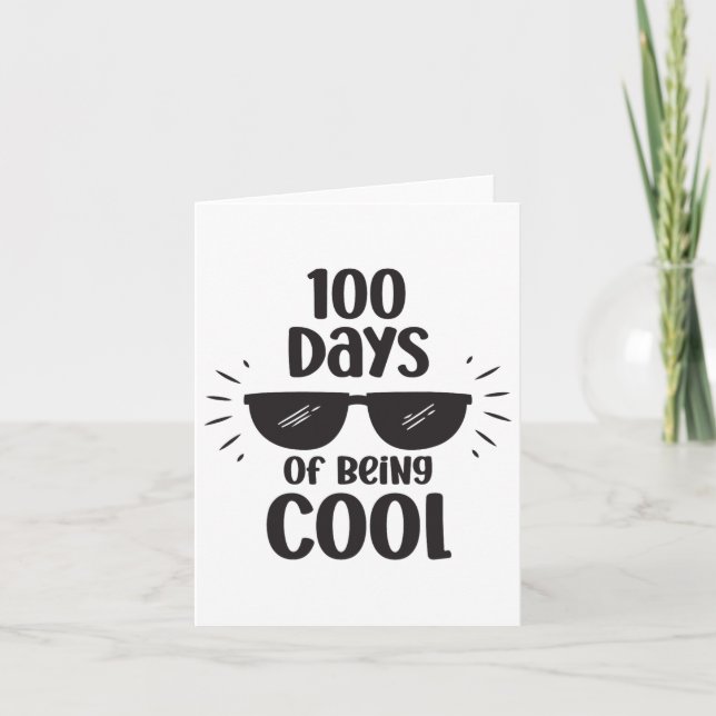 100 Days Of Being Cool 100 Days Of School Teachers Card (Front)