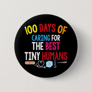 100 days of caring for the best tiny humans school 2 inch round button