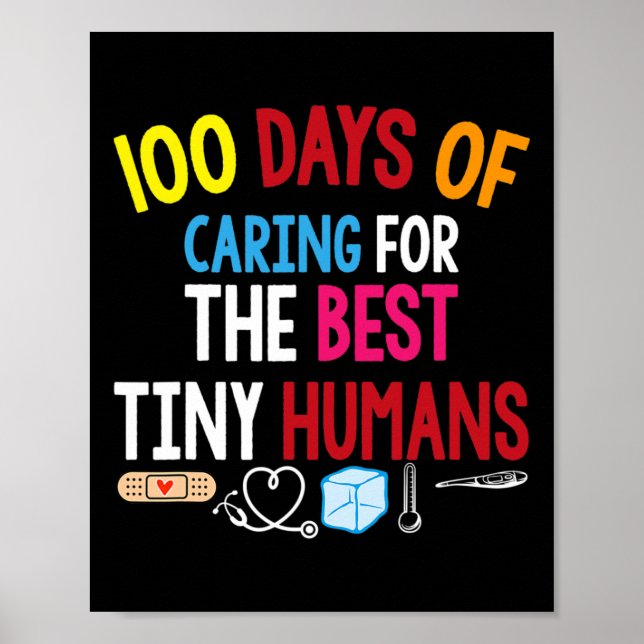 100 days of caring for the best tiny humans school poster (Front)