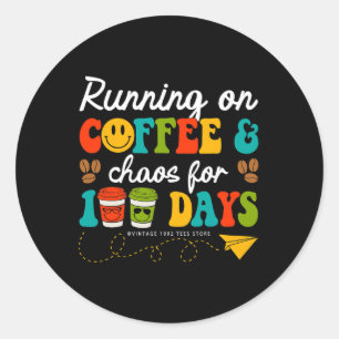100 Days Of Coffee & Chaos Teacher 100 Days Of Classic Round Sticker