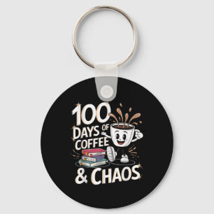 100 Days Of Coffee And Chaos 100th Day Of School Keychain