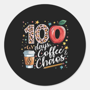 100 Days Of Coffee And Chaos 100th Day Of School S Classic Round Sticker