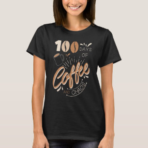 100 Days Of Coffee And Chaos Elementary School Tea T-Shirt