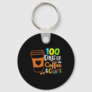 100 Days Of Coffee And Chaos Happy 100th Day Schoo Keychain