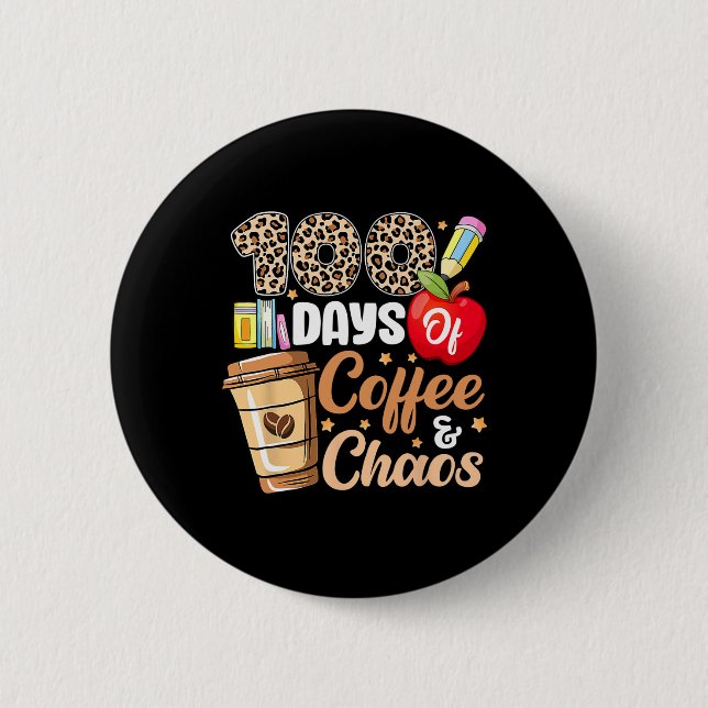 100 Days Of Coffee And Chaos Leopard 100th Day Tea 2 Inch Round Button (Front)