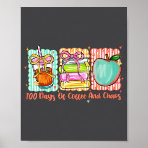 100 Days Of Coffee And Chaos Retro Coquette Teache Poster