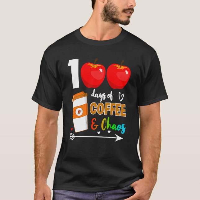 100 Days Of Coffee & Chaos 100th Day Of School Tea T-Shirt (Front)
