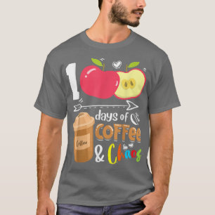 100 Days Of Coffee & Chaos - 100th Day School Teac T-Shirt