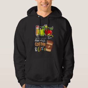 100 Days Of Coffee & Chaos 100th Day School Teach Hoodie