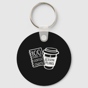 100 Days Of Coffee Chaos Fun Teacher Tees  Keychain