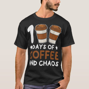 100 Days of Coffee & Chaos Funny Teacher 100th Day T-Shirt