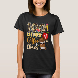 100 Days Of Coffee Chaos Shirt 100th Day Of