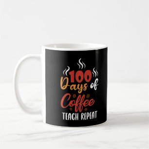 100 Days of Coffee Teach Repeat Teachers Design Co Mug