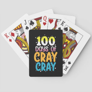 100 Days Of Cray Cray 100th Day of School Teacher Playing Cards