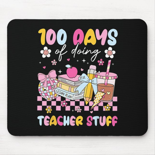 100 Days Of Doing Teacher Stuff 100th Day Of Schoo Mouse Pad (Front)