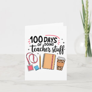 100 Days Of Doing Teacher Stuff Happy 100th Day Card