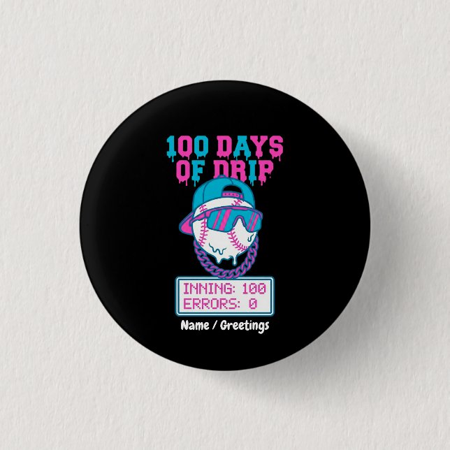 100 Days of Drip 0 Errors Baseball School Swag  1 Inch Round Button (Front)