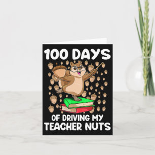 100 Days Of Driving My Teacher Nuts 100th Day Of S Card