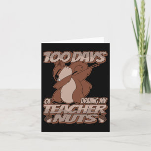 100 Days Of Driving My Teacher Nuts - Dabbing Squi Card