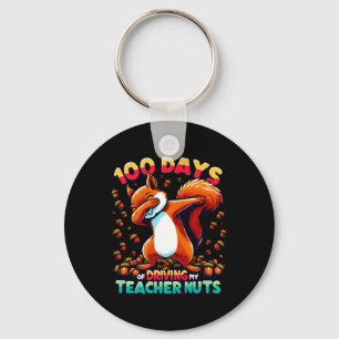 100 Days Of Driving My Teacher Nuts Dabbing Squirr Keychain