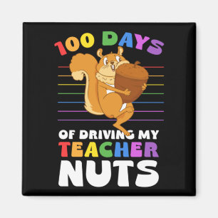 100 Days Of Driving My Teacher Nuts Funny Magnet