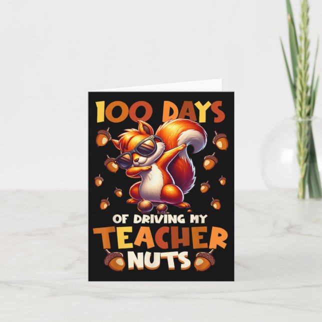 100 Days Of Driving My Teacher Nuts Funny Squirrel Card (Front)