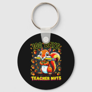 100 Days Of Driving My Teacher Nuts Funny Squirrel Keychain