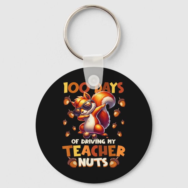 100 Days Of Driving My Teacher Nuts Funny Squirrel Keychain (Front)