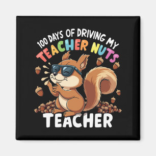 100 Days Of Driving My Teacher Nuts Squirrel 100th Magnet