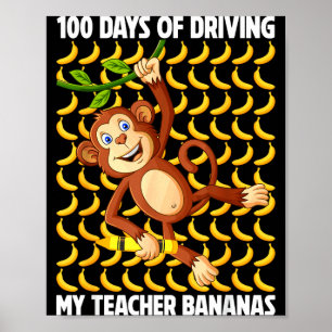100 days of driving teacher bananas 100th day of poster
