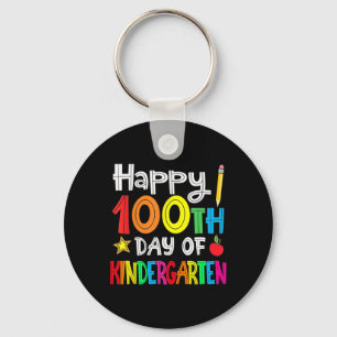 100 Days Of Kindergarten - Happy 100th Day Of Scho Keychain