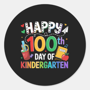 100 Days Of Kindergarten Teacher Happy 100th Day O Classic Round Sticker