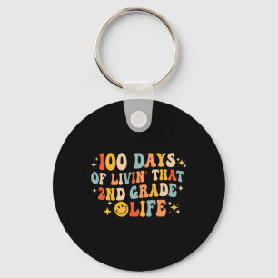 100 Days Of Livin' That 2nd Second Grade 100th Day Keychain