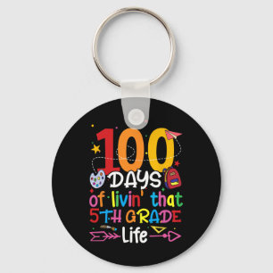 100 Days Of Living That 5th Grade Life Boy Girl Te Keychain