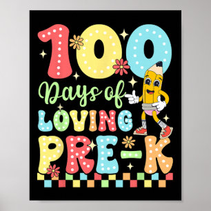 100 Days Of Loving Pre-k Teacher Kids Celebration Poster