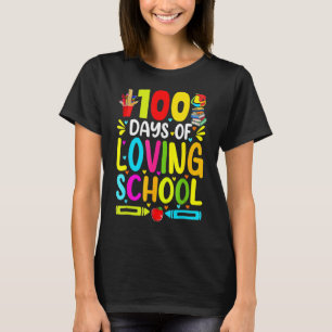 100 Days Of Loving School Cute 100th Day Of School T-Shirt