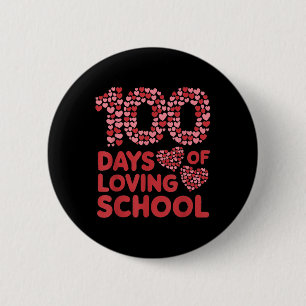 100 Days Of Loving School Teacher Women 100th Day 2 Inch Round Button