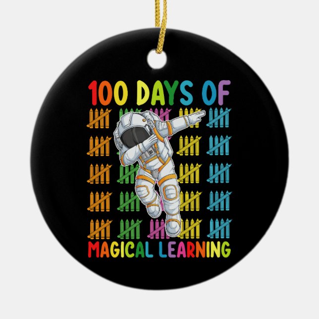 100 Days Of Magical Learning Astronaut School Ceramic Ornament (Front)
