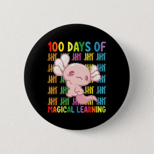 100 Days Of Magical Learning Axolotl School 2 Inch Round Button