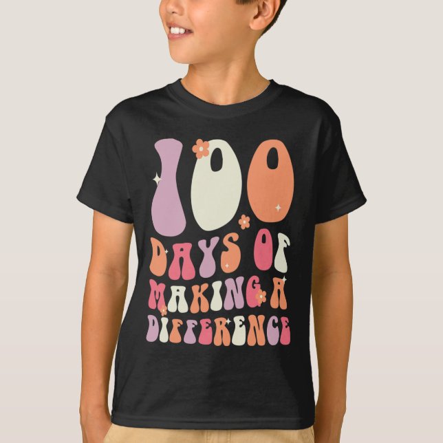 100 Days Of Making A Difference 100th Day Of Schoo T-Shirt (Front)