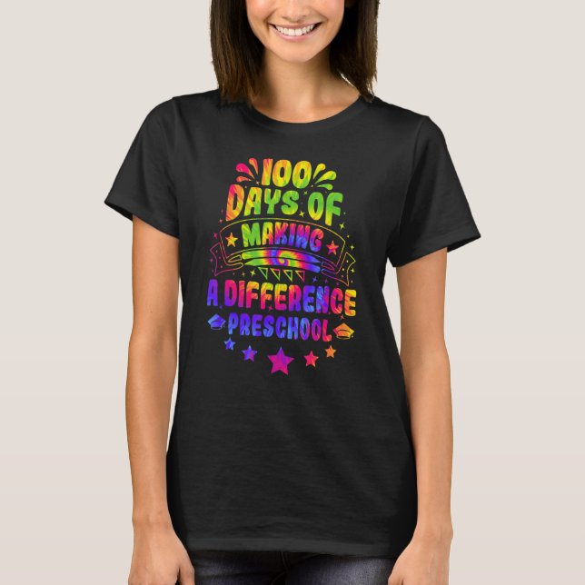 100 Days Of Making A Difference Preschool 100 Days T-Shirt (Front)