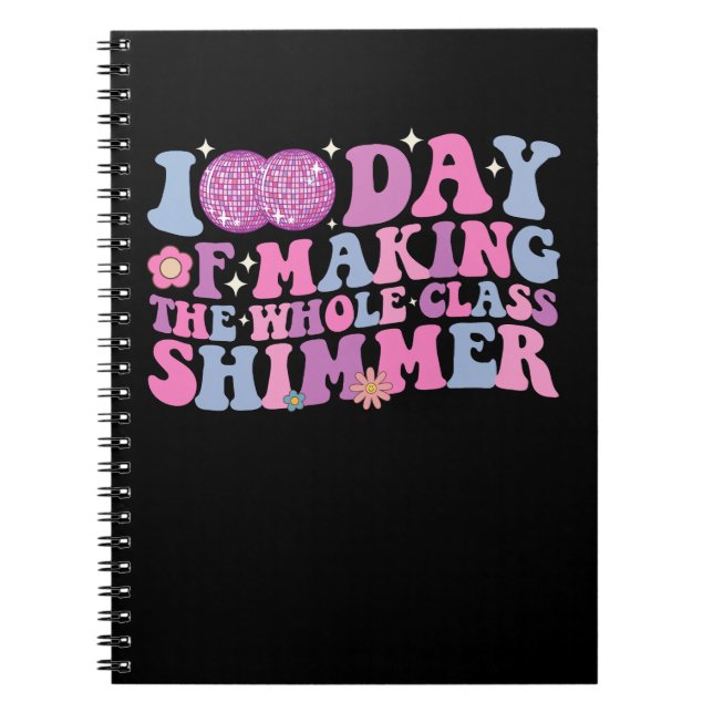 100 Days Of Making The Whole Class Shimmer Disco Notebook (Front)