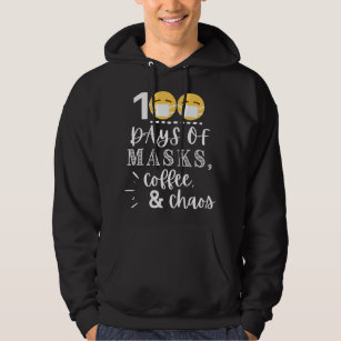 100 Days of Masks, Coffee & Chaos - Funny Teacher  Hoodie