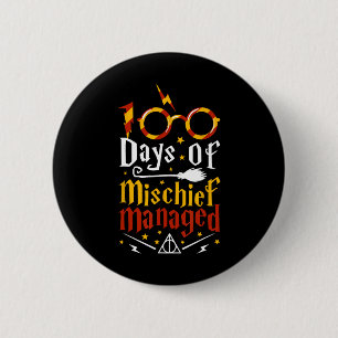 100 Days Of Mischief Managed  100th Day Of School  2 Inch Round Button