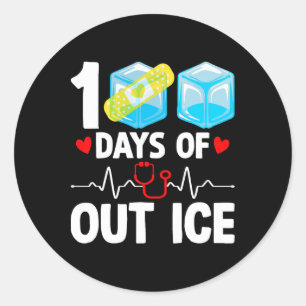100 Days Of Out Ice Funny School Nurse 100th Day O Classic Round Sticker