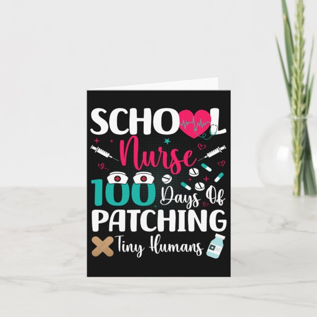 100 Days Of Patching Tiny Humans School Nurse  Card (Front)