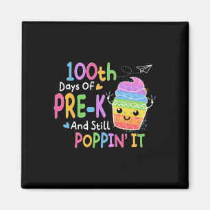 100 Days Of Pre-k And Still Poppin 100th Day Pop I Magnet